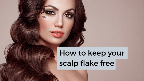 How to keep your scalp flake free